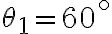 \theta_1=60^\circ