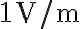 1 \textrm{V/m}
