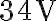 34 \textrm{V}