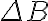 \Delta B