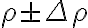 \rho \pm \Delta\rho